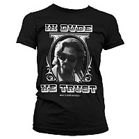 Big Lebowski t-shirt, In Dude We Trust Girly, ladies